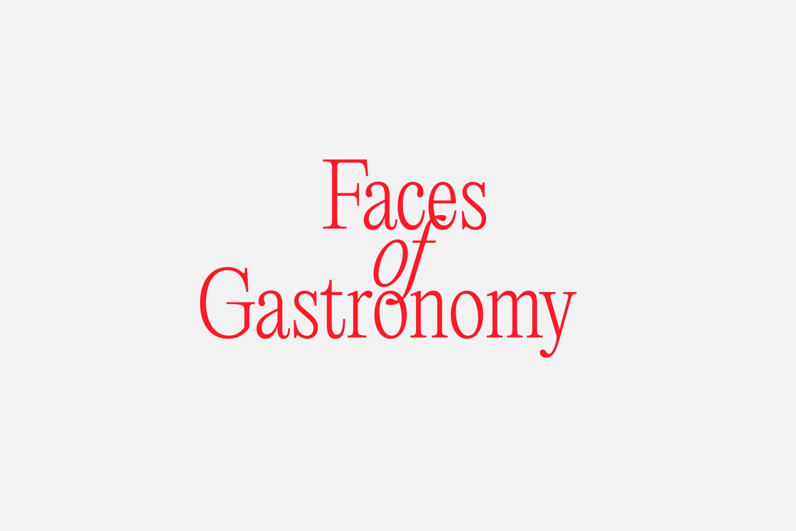 Faces of Gastronomy
